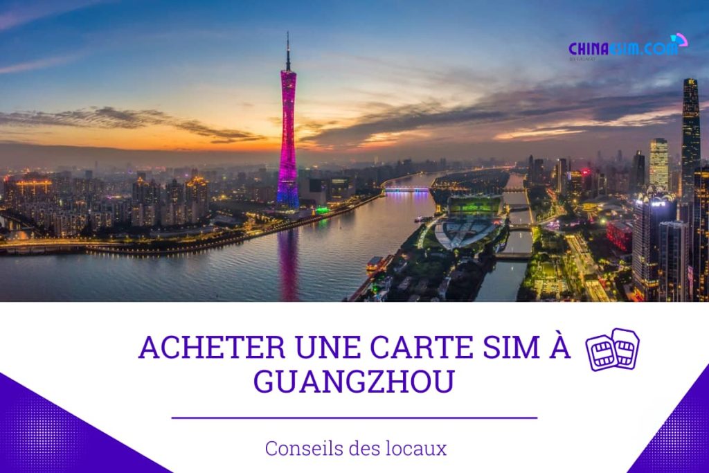 Acheter une carte sim à Guangzhou