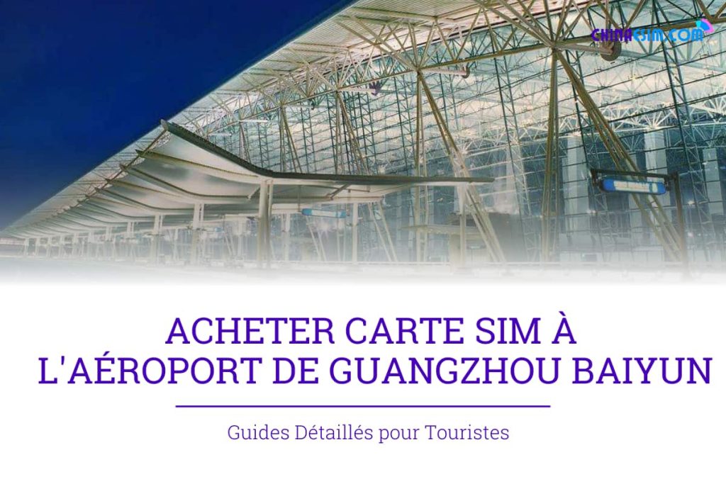 carte SIM à l'aeroport de Guangzhou Baiyun