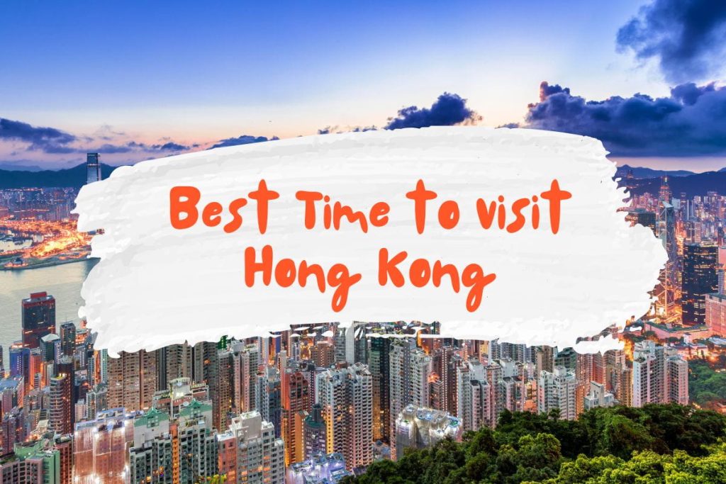 Best time to visit Hong Kong
