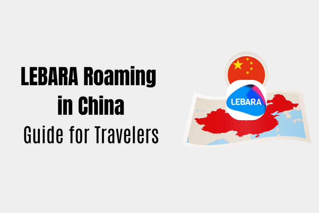 Lebara China Roaming: Complete Guide
