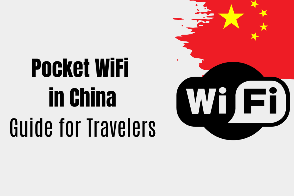 Pocket WiFi China: The Ultimate Guide for Travelers