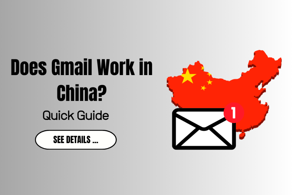 Does Gmail Work in China?